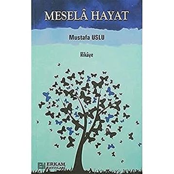 Mesela Hayat - Mustafa Uslu