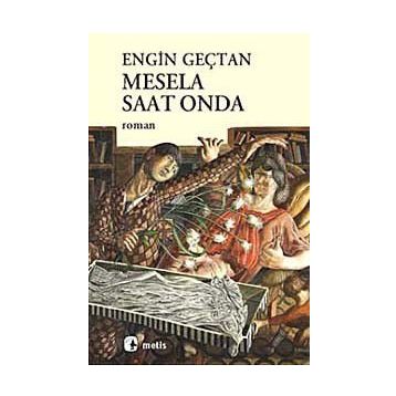 MESELA SAAT ONDA - ENGIN GEÇTAN