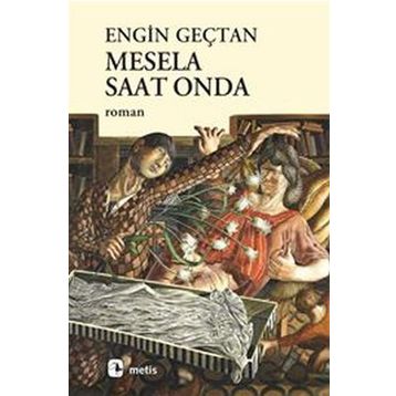 MESELA SAAT ONDA - ENGIN GEÇTAN