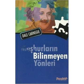 MEŞHURLARIN BILINMEYEN YÖNLERİ - DALE CARNEIGE