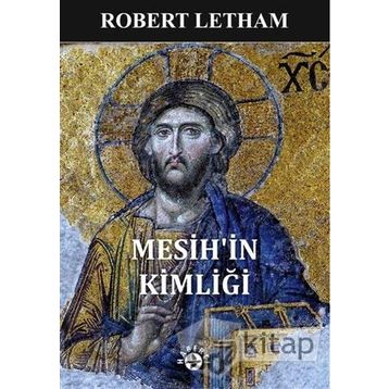 Mesih'in Kimliği - Robert Letham