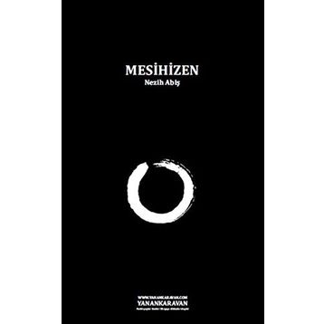 MESIHIZEN - NEZIH ABİŞ