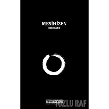 MESIHIZEN - NEZIH ABİŞ