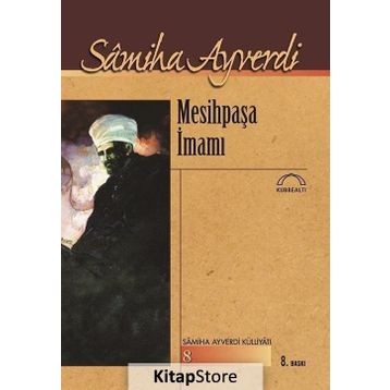 Mesihpaşa İmamı - Samiha Ayverdi
