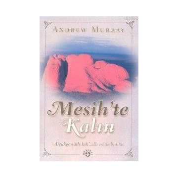MESIH´TE KALIN ALÇAKGÖNÜLLÜLÜK - ANDREW MURRAY