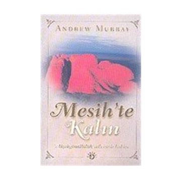 MESIH´TE KALIN ALÇAKGÖNÜLLÜLÜK - ANDREW MURRAY
