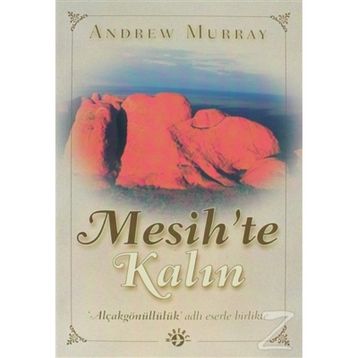MESIH´TE KALIN ALÇAKGÖNÜLLÜLÜK - ANDREW MURRAY