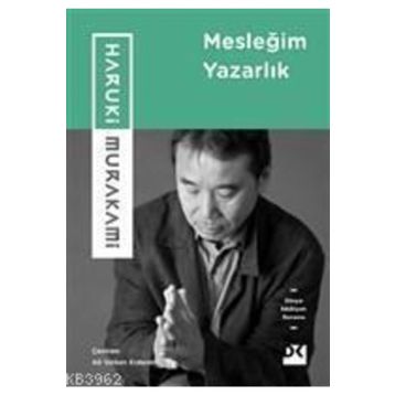 Mesleğim Yazarlık - Haruki Murakami
