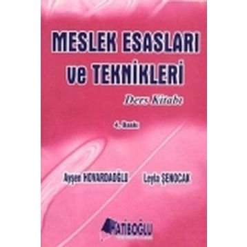 Meslek Esasları ve Teknikleri Ders Kitabı - Ayşen Hovardaoğlu Leyla Şenocak