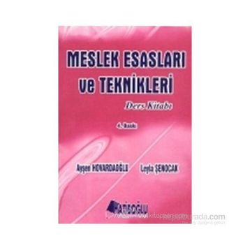 Meslek Esasları ve Teknikleri Ders Kitabı - Ayşen Hovardaoğlu Leyla Şenocak