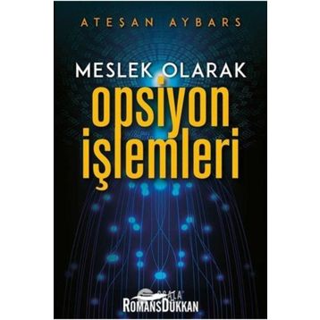 Meslek Olarak Opsiyon İşlemleri - Ateşan Aybars