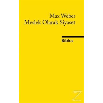 Meslek Olarak Siyaset - Max Weber