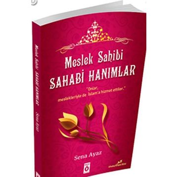 MESLEK SAHIBI SAHABI HANIMLAR - SENA AYAZ