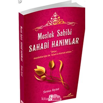 MESLEK SAHIBI SAHABI HANIMLAR - SENA AYAZ