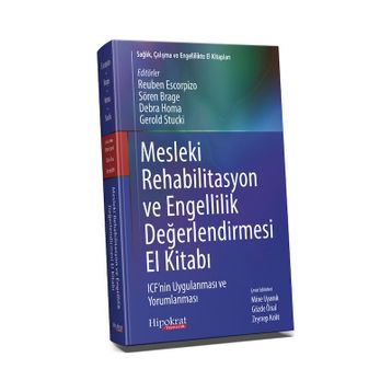 Mesleki Rehabilitasyon ve Engellilik Değerlendirmesi El Kitabı Hipokrat Kitabevi