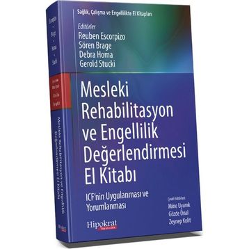 Mesleki Rehabilitasyon ve Engellilik Değerlendirmesi El Kitabı Hipokrat Kitabevi