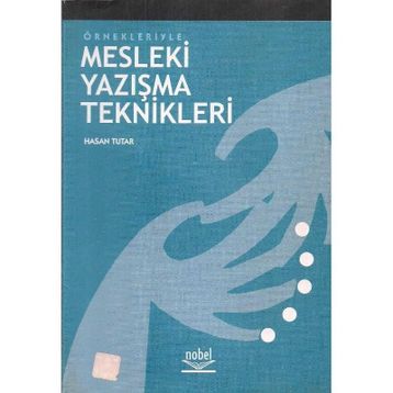 MESLEKI YAZIŞMA VE RAPOR HAZIRLAMA TEKNIKLERI - HASAN TUTAR;FERIT AYYILDIZ