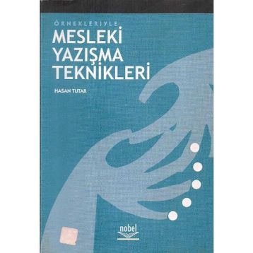 MESLEKI YAZIŞMA VE RAPOR HAZIRLAMA TEKNIKLERI - HASAN TUTAR;FERIT AYYILDIZ