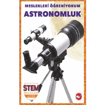 Meslekleri Öğreniyorum: Astronomluk Beyaz Balina Yayınları