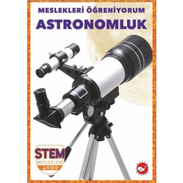 Meslekleri Öğreniyorum: Astronomluk Beyaz Balina Yayınları