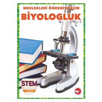 Meslekleri Öğreniyorum: Biyologluk Beyaz Balina Yayınları