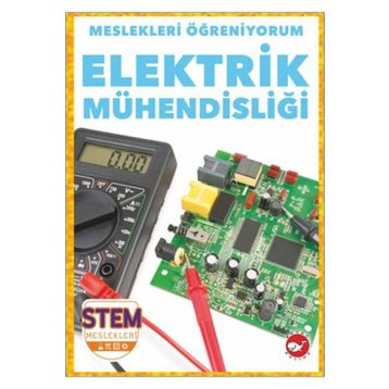 Meslekleri Öğreniyorum: Elektrik Mühendisliği Beyaz Balina Yayınları