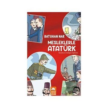Mesleklerle Atatürk - Batuhan Nar