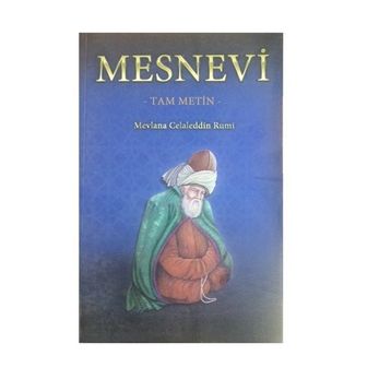 MESNEVÎ (TEK CILT, TAM METIN) - MEVLÂNÂ CELÂLEDDÎN-I RÛMÎ