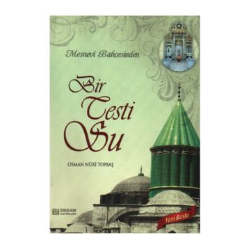 MESNEVI BAHÇESİNDEN BIR TESTI SU - OSMAN NURI TOPBAŞ