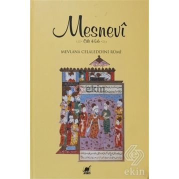 MESNEVI (CILT 4 - 5 - 6) - MEVLÂNÂ CELÂLEDDÎN-I RÛMÎ