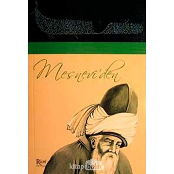 Mesnevi’ den Seçmeler - mevlana celalettin rumi