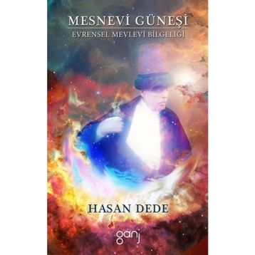 Mesnevi Güneşi - Hasan Dede