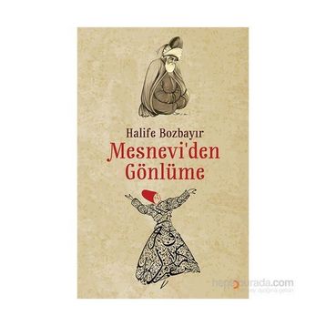 Mesnevi’den Gönlüme - Halife Bozbayır