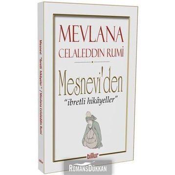 Mesnevi’den Hikayeler - Mevlana Celaleddin Rumi