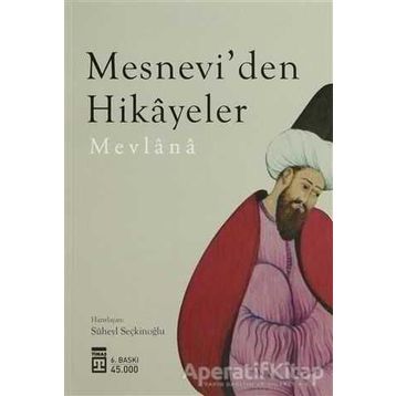 Mesnevi’den Hikayeler - Mevlana Celaleddin Rumi