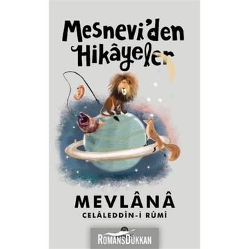 Mesnevi’den Hikayeler - Mevlana Celaleddin Rumi