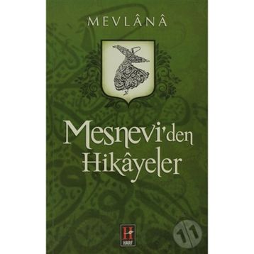 Mesnevi’den Hikayeler - Mevlana Celaleddin Rumi
