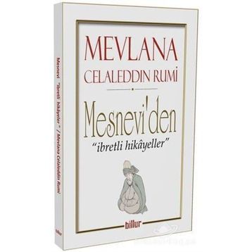MESNEVI'DEN HIKAYELER - MEVLÂNÂ CELÂLEDDÎN-I RÛMÎ