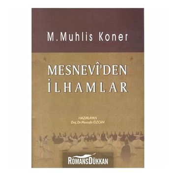 MESNEVI?DEN İLHAMLAR - M. MUHLIS KONER