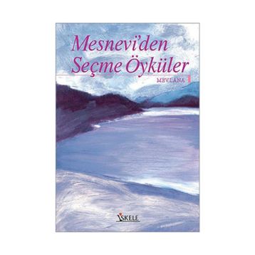 Mesnevi'den - Mevlana Celaleddin Rumi