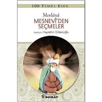 Mesnevi’den Seçmeler - Mevlana Celaleddin-i Rumi