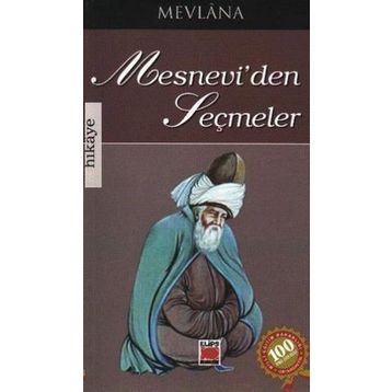 Mesnevi’den Seçmeler - mevlana celalettin rumi