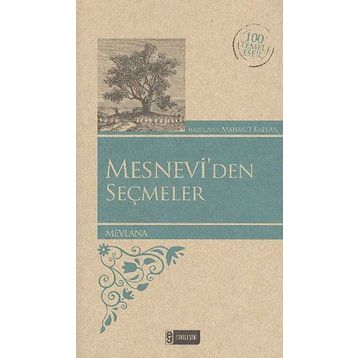 Mesnevi’den Seçmeler - mevlana celalettin rumi
