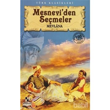 MESNEVI'DEN SEÇMELER - MEVLÂNÂ CELALEDDIN RUMI
