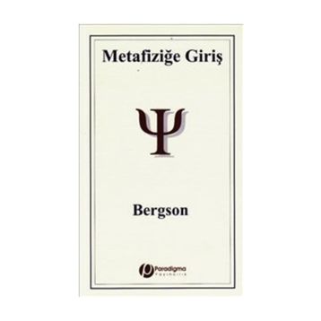 METAFİZİĞE GİRİŞ - HENRI BERGSON