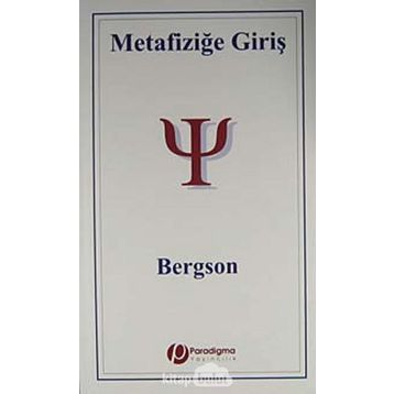 METAFİZİĞE GİRİŞ - HENRI BERGSON