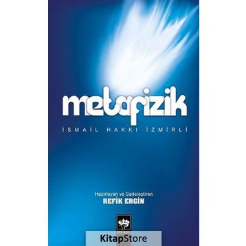 METAFIZIK - İSMAİL HAKKI İZMİRLİ
