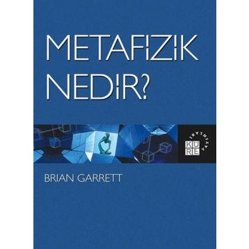 Metafizik Nedir? - Brian Garrett