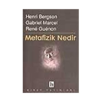 Metafizik Nedir? - Henri Bergson