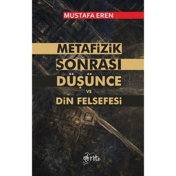 Metafizik Sonrası Düşünce ve Din Felsefesi Mustafa Eren